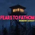 Fears To Fathom – Ironbark Lookout